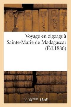 portada Voyage En Zigzags À Sainte-Marie de Madagascar (en Francés)