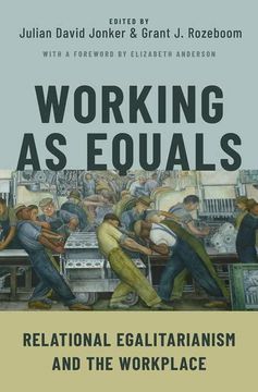 portada Working as Equals: Relational Egalitarianism and the Workplace (in English)