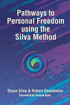 portada Pathways to Personal Freedom Using the Silva Method (en Inglés)