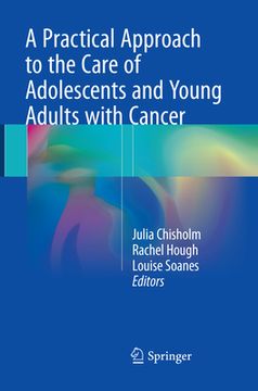 portada A Practical Approach to the Care of Adolescents and Young Adults with Cancer