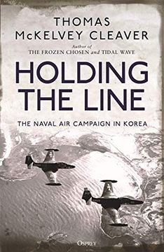 portada Holding the Line: The Naval Air Campaign in Korea (en Inglés)