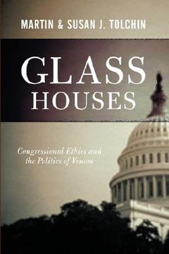 portada glass houses: congressional ethics and the politics of venom (en Inglés)