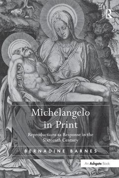 portada Michelangelo in Print: Reproductions as Response in the Sixteenth Century (en Inglés)