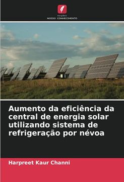 portada Aumento da Eficiência da Central de Energia Solar Utilizando Sistema de Refrigeração por Névoa (en Portugués)