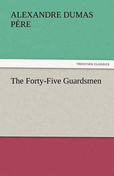 portada the forty-five guardsmen (in English)