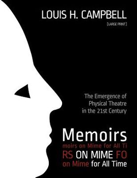portada Memoirs on Mime for All Time: The Emergence of Physical Theatre in the 21st Cent