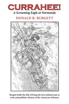 portada Currahee!: Currahee! is the first volume in the series "Donald R. Burgett a Screaming Eagle" (Volume 1) (in English)