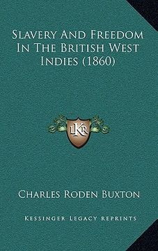 portada slavery and freedom in the british west indies (1860) (en Inglés)