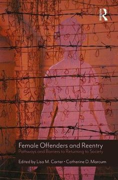 portada Female Offenders and Reentry: Pathways and Barriers to Returning to Society