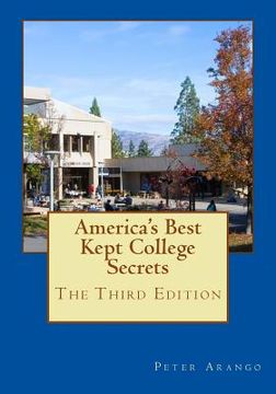 portada America's Best Kept College Secrets - Third Edition: An Affectionate Guide to Outstanding Colleges and Universities Third Edition Thirty New Colleges (en Inglés)