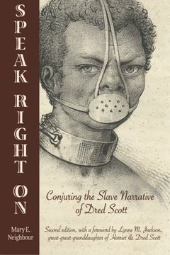 portada Speak Right On: Conjuring the Slave Narrative of Dred Scott