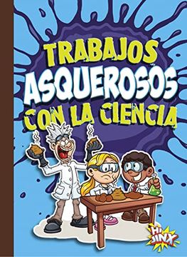 portada Trabajos Asquerosos Con La Ciencia (in English)