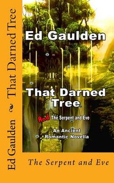 portada That Darned Tree: And the Serpent and Eve (en Inglés)