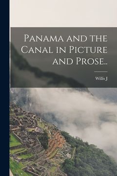 portada Panama and the Canal in Picture and Prose.. (en Inglés)