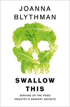 portada Swallow This: Serving Up the Food Industry's Darkest Secrets (en Inglés)