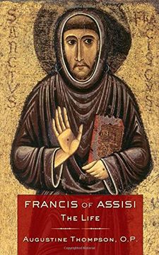 portada Francis of Assisi: The Life (en Inglés)