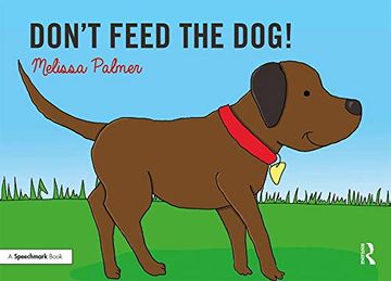 portada Speech Bubbles 1 (Picture Books and Guide): Don't Feed the Dog! (Volume 2) (en Inglés)