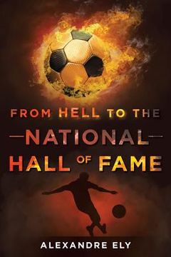 portada From Hell To The National Hall Of Fame