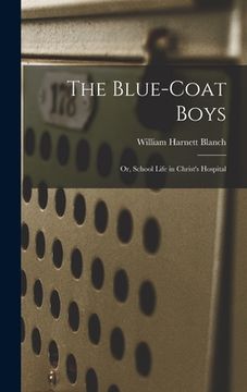 portada The Blue-Coat Boys; or, School Life in Christ's Hospital