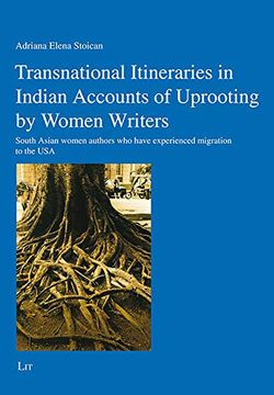 portada Transnational Itineraries in Indian Accounts of Uprooting by Women Writers