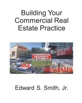 portada Building Your Commercial Real Estate Practice (en Inglés)