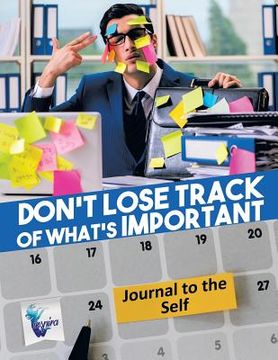 portada Don't Lose Track of What's Important Journal to the Self (in English)