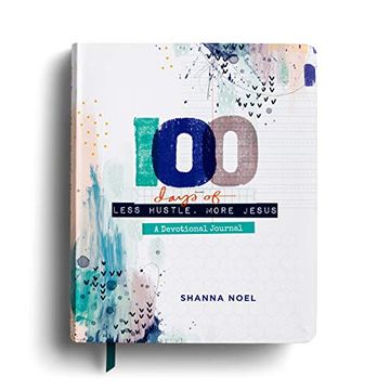 portada 100 Days of Less Hustle, More Jesus: A Devotional Journal (en Inglés)