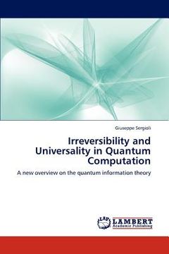 portada irreversibility and universality in quantum computation (en Inglés)