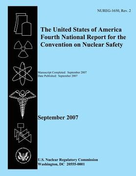portada The United States of America Fourth National Report for the Convention on Nuclear Safety (en Inglés)