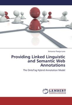 portada Providing Linked Linguistic and Semantic Web Annotations: The OntoTag Hybrid Annotation Model