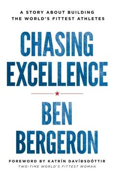 portada Chasing Excellence: A Story About Building the World's Fittest Athletes