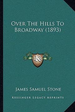 portada over the hills to broadway (1893)