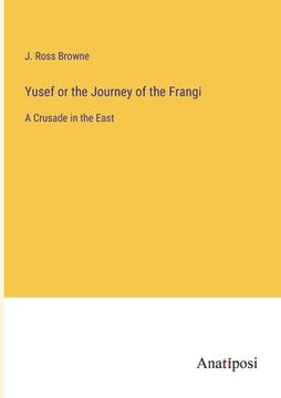 portada Yusef or the Journey of the Frangi: A Crusade in the East
