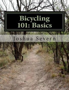 portada Bicycling 101: Basics: A Primer for the New or Returning Cyclist