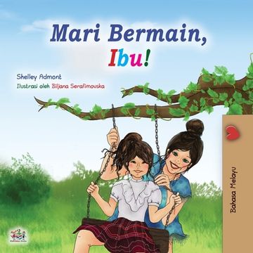 portada Let's play, Mom! (Malay Book for Kids)