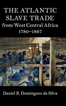 portada The Atlantic Slave Trade From West Central Africa, 1780-1867 (Cambridge Studies on the African Diaspora) (in English)