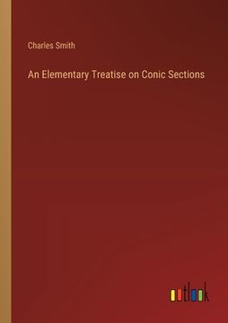 portada An Elementary Treatise on Conic Sections (en Inglés)