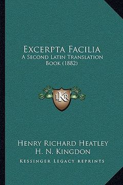 portada excerpta facilia: a second latin translation book (1882) (en Inglés)
