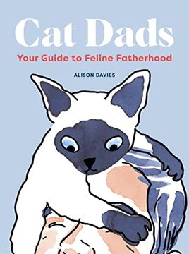 portada Cat Dads: Your Guide to Feline Fatherhood (en Inglés)