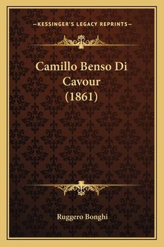 portada Camillo Benso Di Cavour (1861) (in Italian)