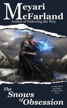 portada The Snows of Obsession: A Gods Above and Below Fantasy Short Story (in English)