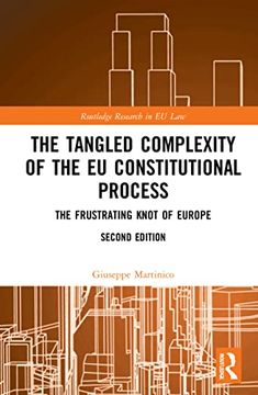 portada The Tangled Complexity of the eu Constitutional Process: The Frustrating Knot of Europe (Routledge Research in eu Law) (in English)