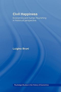 portada civil happiness: economics and human flourishing in historical perspective (in English)