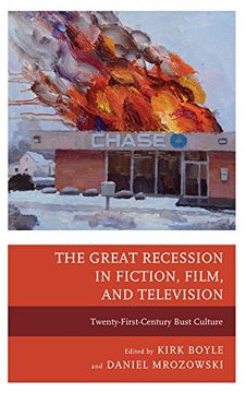 portada The Great Recession in Fiction, Film, and Television: Twenty-First-Century Bust Culture (en Inglés)