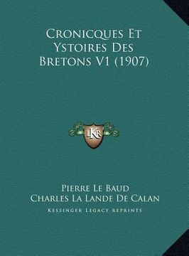 portada Cronicques Et Ystoires Des Bretons V1 (1907) (en Francés)