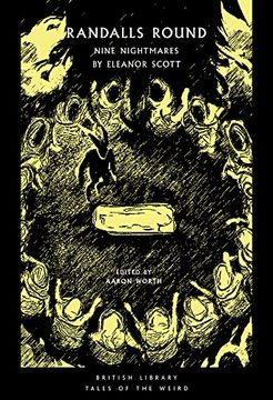 portada Randalls Round: Nine Nightmares by Eleanor Scott: 26 (British Library Tales of the Weird) 