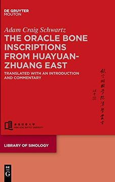 portada The Oracle Bone Inscriptions From Huayuanzhuang East: Translated With an Introduction and Commentary: 3 (Library of Sinology, 3) 