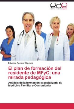 portada El plan de formación del residente de MFyC: una mirada pedagógica: Análisis de la formación especializada de Medicina Familiar y Comunitaria