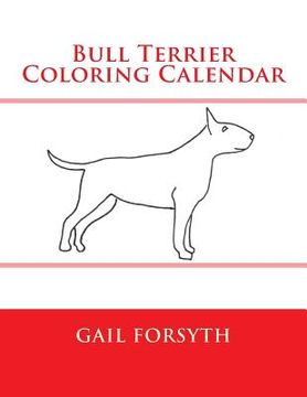 portada Bull Terrier Coloring Calendar (in English)