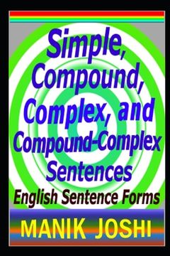 portada Simple, Compound, Complex, and Compound-Complex Sentences: English Sentence Forms (en Inglés)